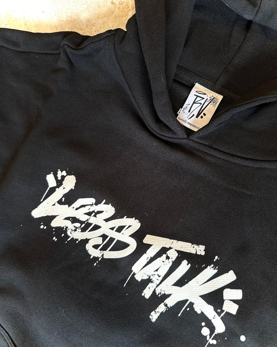 “LESS TALK”- Signature Hoodie